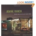 Atomic Ranch: Design Ideas for Stylish Ranch Homes
