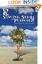 Sowing Seeds of Purpose (How to Harvest a Life Abundant)