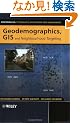 Geodemographics, GIS and Neighbourhood Targeting (Mastering GIS: Technol, Applications & Mgmnt)