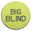Big Blind Button for Poker Game