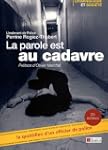 La parole est au cadavre : Le quotidi...