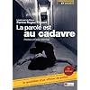 La parole est au cadavre : Le quotidien d'un officier de Police