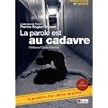 La parole est au cadavre : Le quotidien d'un officier de Police