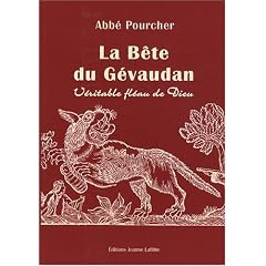 Histoire de la B�te du G�vaudan : V�ritable fl�au de Dieu