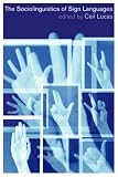 The Sociolinguistics of Sign Languages