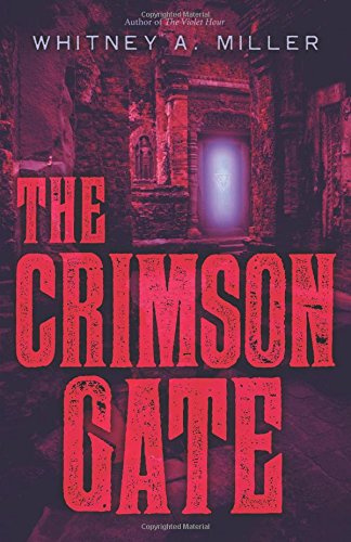 The Crimson Gate, by Whitney A. Miller