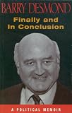 Finally and in conclusion : a political memoir