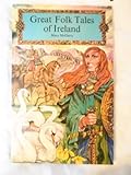 Great folk tales of Ireland
