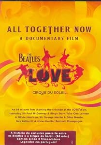 Beatles & Cirque Du Soleil: All Together Now