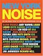 New York Noise: Art and Music from the New York Underground 1978-88