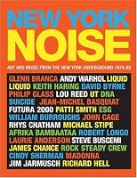 New York Noise: Art and Music from the New York Underground 1978-88: Photographs by Paula Court
