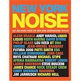 New York Noise: Art and Music from the New York Underground 1978-88par Paula Court