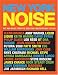 New York Noise: Art and Music from the New York Underground 1978-88: Photographs by Paula Court