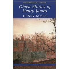 Ghost Stories of Henry James (Wordsworth Classics) (Wordsworth Classics)