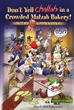 Don t Yell Challah in a Crowded Matzah Bakery! The Book of Kosher L Pesach Humor and Stress Relief