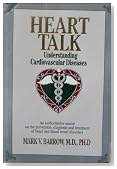 Heart Talk: Understanding Cardiovascular Diseases : An Authoritative Source on the Prevention, Diagnosis and Treatment of Heart and Blood Vessel Dis