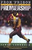 From Prison to the Premiership: The Amazing True Story of Britains Hardest Footballer