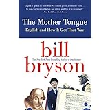 the mother tongue english and how it got that way