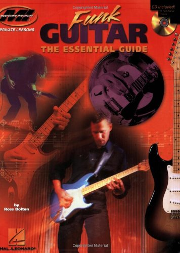 Funk Guitar: The Essential Guide (Private Lessons)