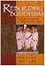 Rebuilding Buddhism: The Theravada Movement in Twentieth-Century Nepal
