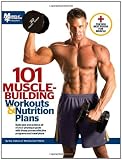 101 Muscle Building Workouts & Nutrition Plans