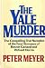Search : YALE MURDER The Compelling True Narrative of the Fatal Romance of Bonnie Garland and Richard Herrin