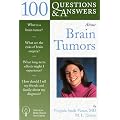 100 Questions and Answers about Brain Tumours
