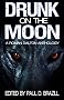 Drunk on the Moon