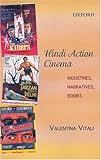 Hindi action cinema : industries, narratives, bodies