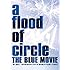 a flood of circle「THE BLUE MOVIE -青く塗れ!- 2016.06.04 Live at 新木場STUDIO COAST(通常盤)」