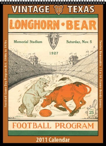 Texas Longhorns 2011 Vintage Football Calendar Texas Longhorns 2011 Vintage Football Calendar