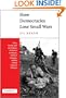 How Democracies Lose Small Wars: State, Society, and the Failures of France in Algeria, Israel in Lebanon, and the United States in Vietnam