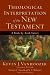 The Theological Interpretation of the New Testament
