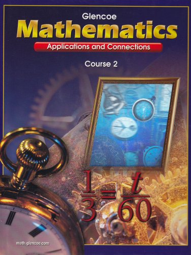Glencoe Mathematics Applications and Connections, Course 2
