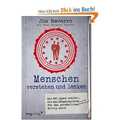 Menschen verstehen und lenken: Ein FBI-Agent erkl�rt, wie man K�rpersprache  f�r den pers�nlichen Erfolg nutzt