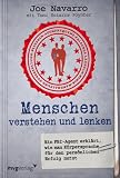 Produkt-Bild: Menschen verstehen und lenken: Ein FBI-Agent erkl&auml;rt, wie man K&ouml;rpersprache  f&uuml;r den pers&ouml;nlichen Erfolg nutzt