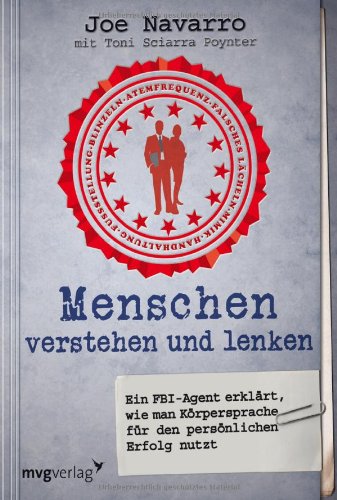 Produkt-Bild: Menschen verstehen und lenken: Ein FBI-Agent erkl&auml;rt, wie man K&ouml;rpersprache  f&uuml;r den pers&ouml;nlichen Erfolg nutzt