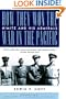 How They Won the War in the Pacific: Nimitz and His Admirals