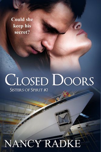 Closed Doors (Sisters of Spirit #2) by Nancy Radke Closed Doors (Sisters of Spirit #2) by Nancy Radke