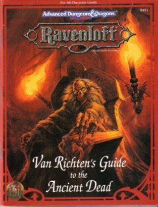 Van Richten's Guide to the Ancient Dead (Advanced Dungeons & Dragons: Ravenloft, Campaign Accessory/9451)