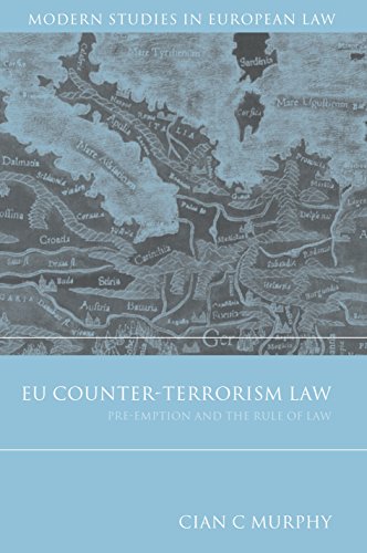 EU Counter-Terrorism Law: Pre-Emption and the Rule of Law (Modern Studies in European Law)