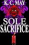 Sole Sacrifice (a novella)