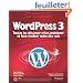 WordPress 3 : Toutes les cl�s pour cr�er, maintenir et faire �voluer votre site web (1C�d�rom)