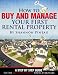 How to Buy and Manage Your First Rental Property