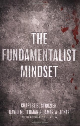The Fundamentalist Mindset: Psychological Perspectives on Religion, Violence, and History