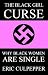 The Black Girl Curse (Sushi, Sellout, Sexual Revolution, Strong Totally Independent Black Women, Ultra-feminism, Self-isolation, Interracial Dating)