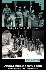 Playing Bit Parts in Shakespeare