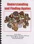 Understanding and Finding Agates