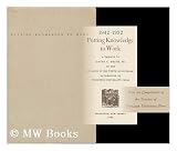 Produkt-Bild: Putting Knowledge to Work, 1942-1952; a Tribute to Datus C. Smith, Jr, on the Occasion of His Tenth Anniversary As Director of Princeton University Press
