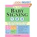 Baby Signing 1-2-3: The Easy-to-Use Illustrated Guide for Every Stage and Every Age
